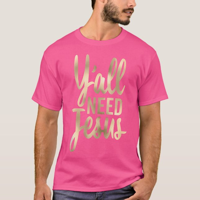 Camiseta Y'All Need Jesus Christian Tall Cursive (Frente)