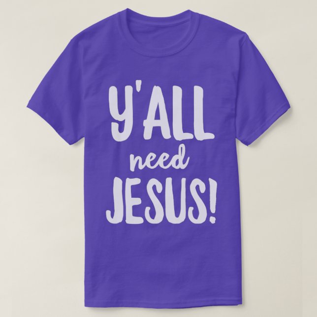 Camiseta Yall Need Jesus Funny Religious (Frente do Design)