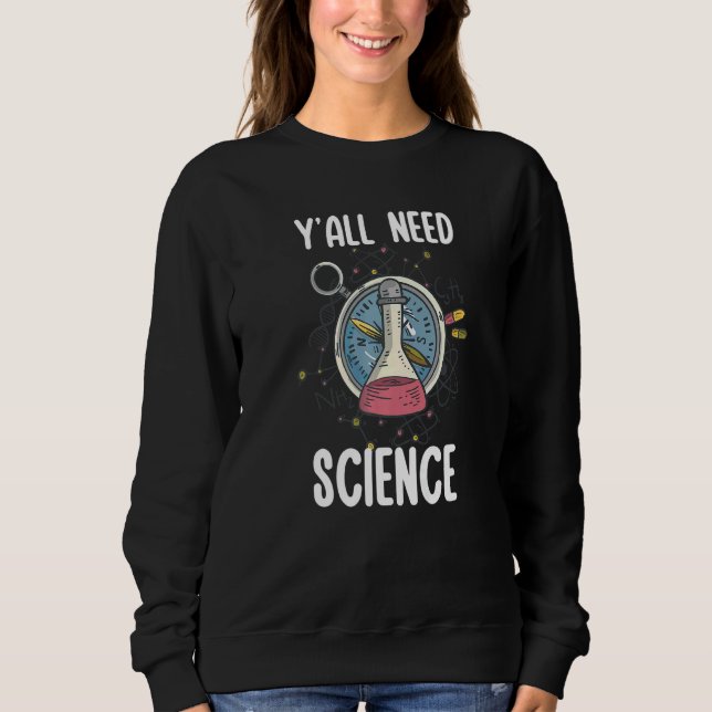 Camiseta Y'all Need Science Chemistry Biology Physics Teach (Frente)