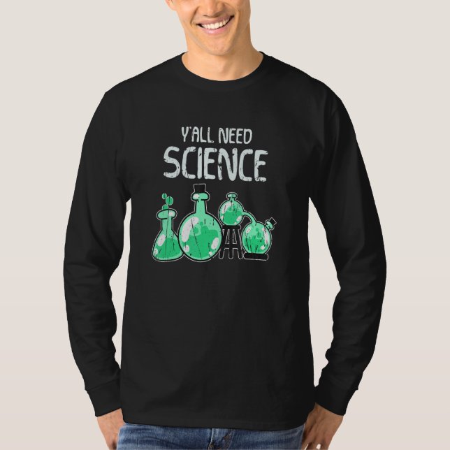 Camiseta Ya'll need science science (Frente)