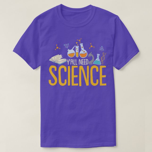Camiseta Yall Need Science Scientist Sayings Premiu (Frente do Design)