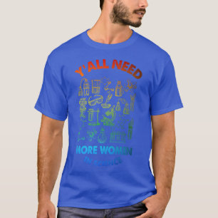 Camiseta Yall Precisa De Design De Ciência Para As Mulheres