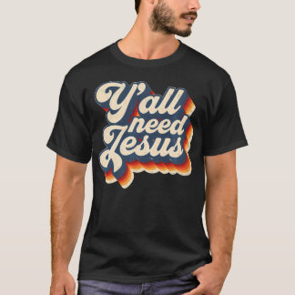 Camiseta Yall Precisa de Jesus Christian Faith Retro Vintag