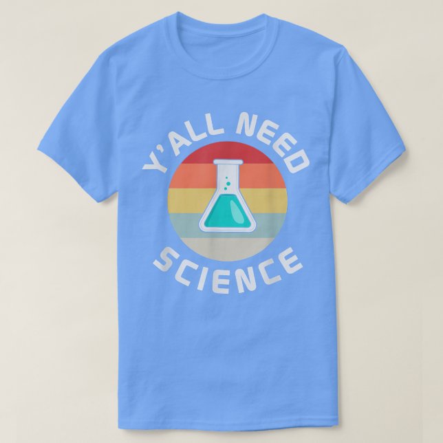 Camiseta Yall precisa de professor de ciência química Biolo (Frente do Design)
