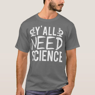 Camiseta Yall precisa de professor de ciência química Biolo