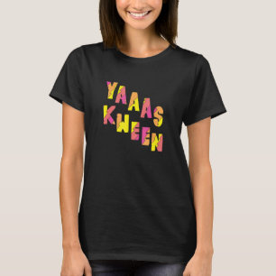 Camiseta Yas Kween Funny Illana Yas Queen