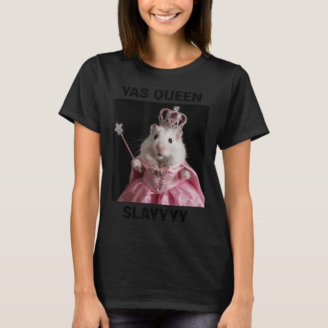 Camiseta Yas Queen Slay Rat Meme Women Girls Slay Queen _1 (Frente)