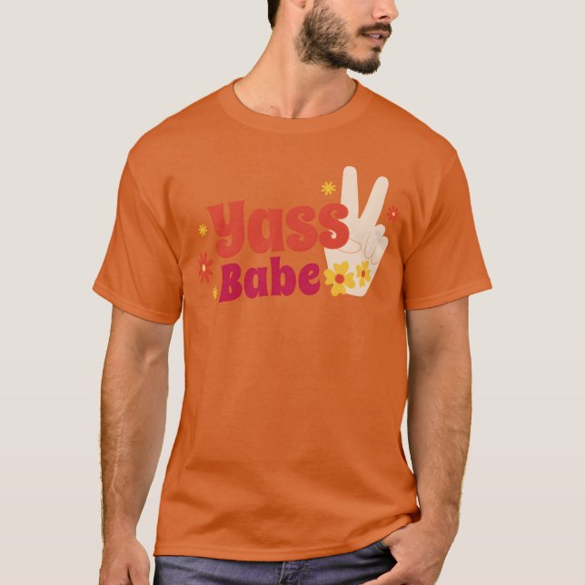 Camiseta Yass babe quote friends (Frente)
