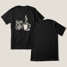 Camiseta Yassss Coffee Vibes