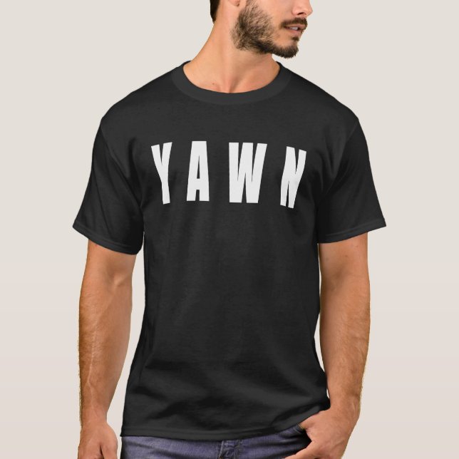 Camiseta Yawn Falta de sono Bordo Centeado Privado Não (Frente)