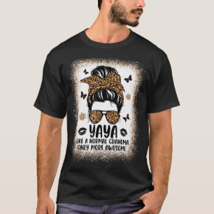 Camiseta Yaya Como Uma Avó Normal Só Mais Mulheres Incrívei