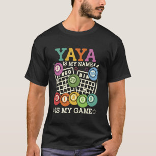 Camiseta Yaya É Meu Nome Bingo É Meu Jogo Grande Bingo Dive