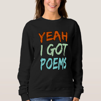 Camiseta Yeah I Got Poems Poet Writer Author Poetry  Graphi