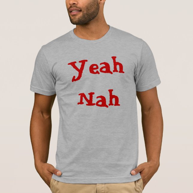 Camiseta Yeah Nah (Frente)