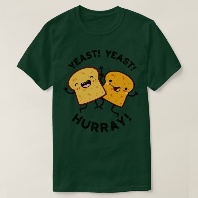 Camiseta Yeast Yeray Hurray Engraçado Puns 1 (Frente do Design)