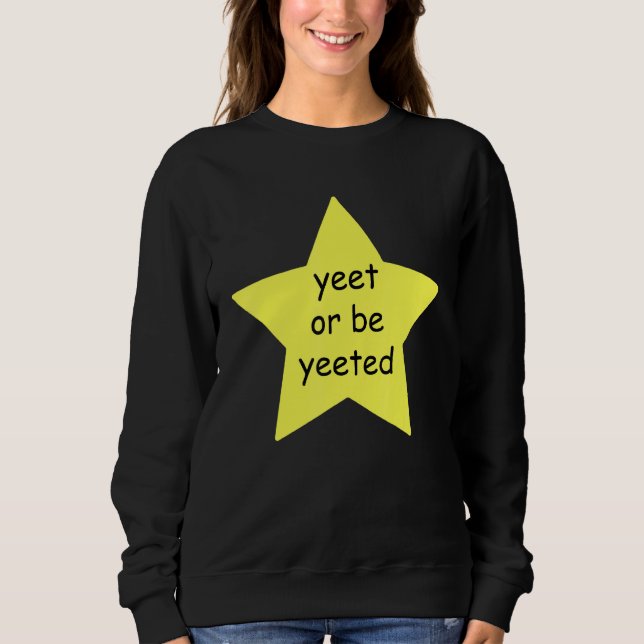 Camiseta Yeet Ou Be Yeeted Dank Memory Piada (Frente)