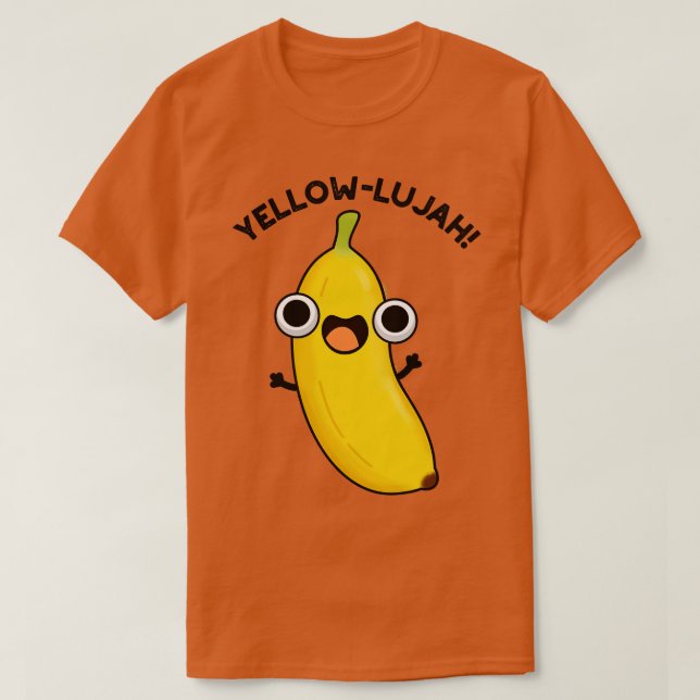 Camiseta Yellowlujah Funny Banana Pun (Frente do Design)