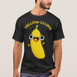Camiseta Yellowlujah Funny Banana Pun 1