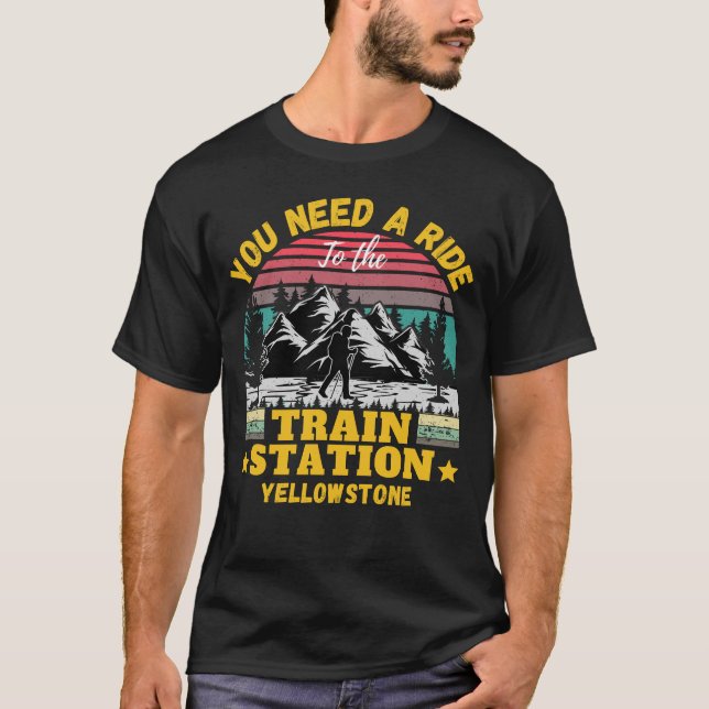 Camiseta Yellowstone Você Precisa De Uma Viagem Para A Esta (Frente)