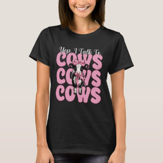 Camiseta Yep, I Talk to Cows Dairy Farmer Cow Dairy Farming