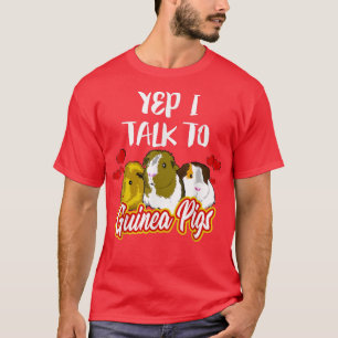 Camiseta Yep I Talk To Guinea Pigs Animal Gift
