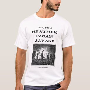 Camiseta Yep I'm a Heathen Pagan Savage