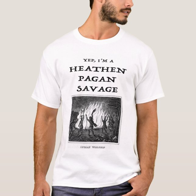 Camiseta Yep I'm a Heathen Pagan Savage (Frente)