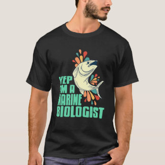 Camiseta Yep I'm A Marine Biologist Retro Designs Present  