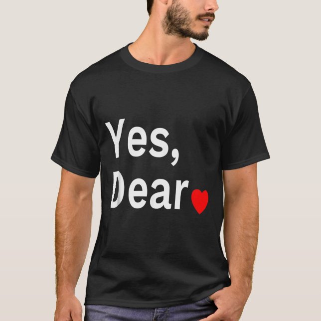 Camiseta Yes Dear Heart Valentines Gift For Him Men  (Frente)