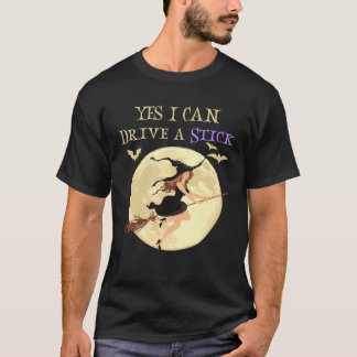 Camiseta Yes I Can Drive A Stick Halloween Witch Broom Part