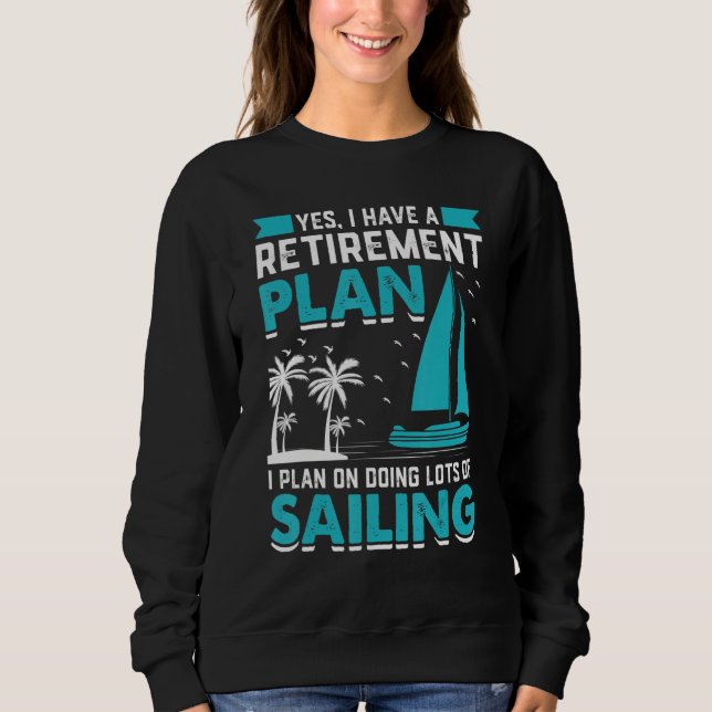 Camiseta Yes I Have A Retirement Plan I Plan On Doing Lots  (Frente)