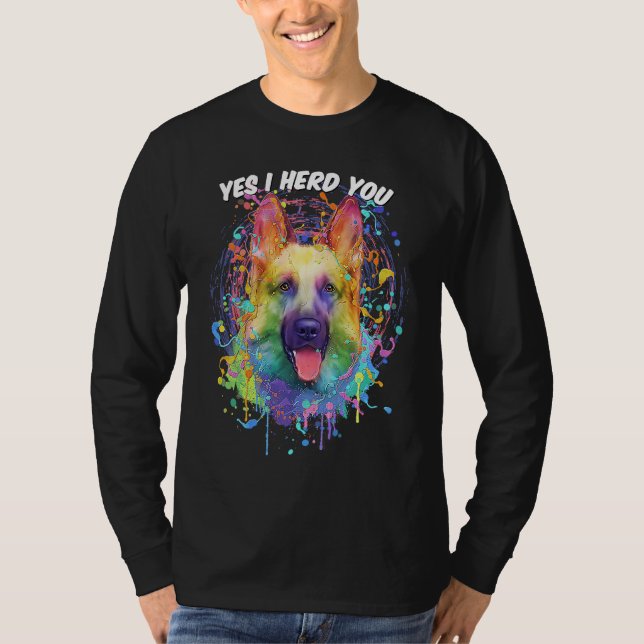 Camiseta Yes I Herd You German Shepherd Animal Pun Shepard (Frente)