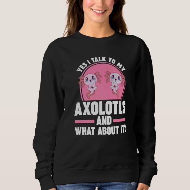 Camiseta Yes I talk to my Axolotls Axolotl (Frente)