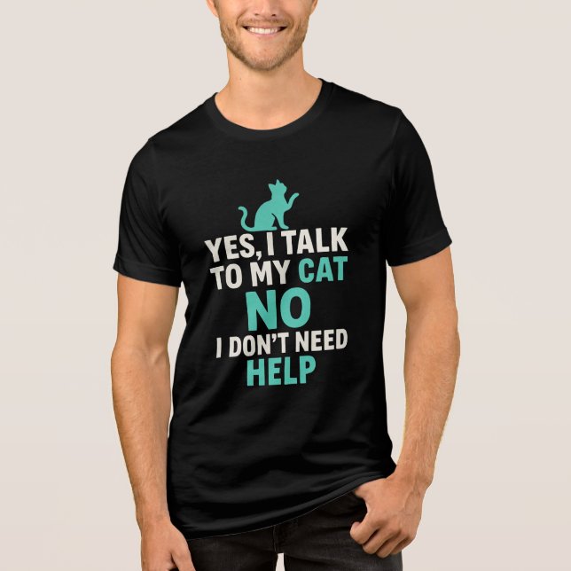 Camiseta Yes, I Talk to My Cat , Funny Cat Desgin (Frente)