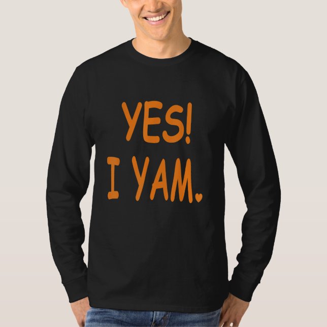 Camiseta Yes I yam my sweet potato for matching couple than (Frente)