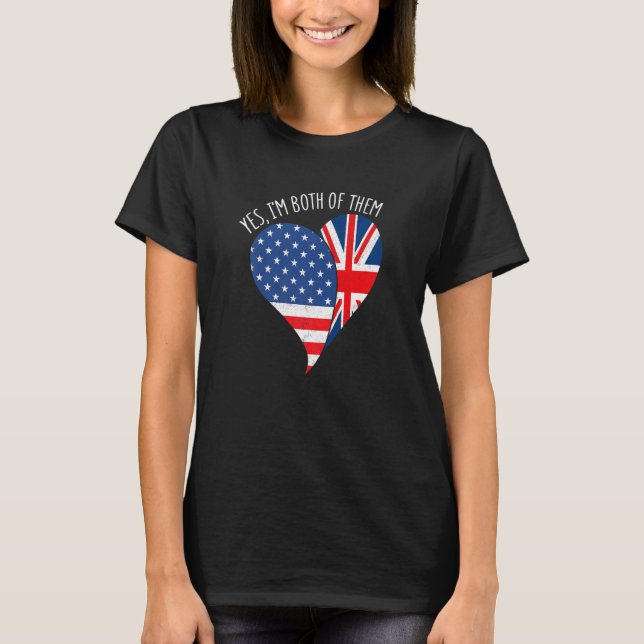 Camiseta Yes, I'm Both Of Them Half American Half British H (Frente)