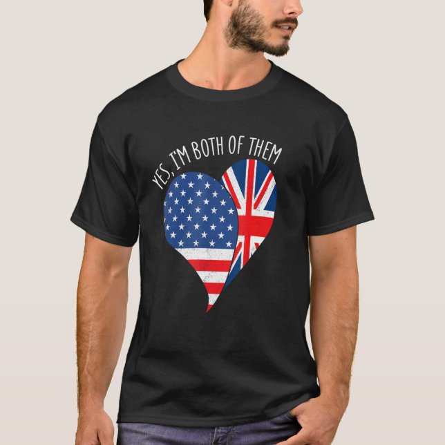 Camiseta Yes, I'm Both Of Them Half American Half British H (Frente)