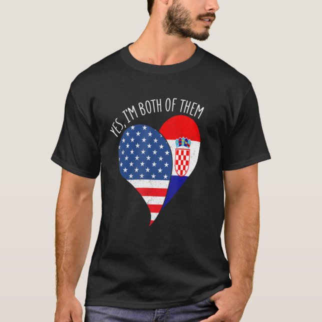 Camiseta Yes, I'm Both Of Them Half American Half Croatian  (Frente)