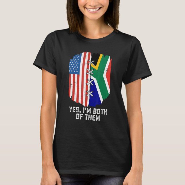 Camiseta Yes, I'm Both Of Them Half American Half South Afr (Frente)