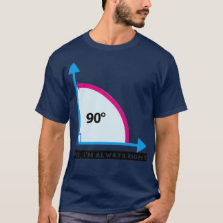Camiseta Yes Ix27m Always Right Awesome 90 degrees angle ma