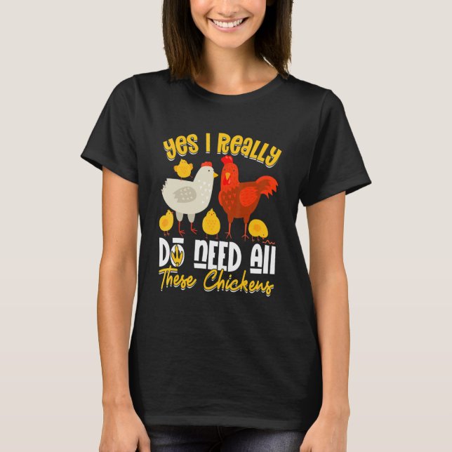 Camiseta Yes Need All   These Chickens   Farmer Farming (Frente)