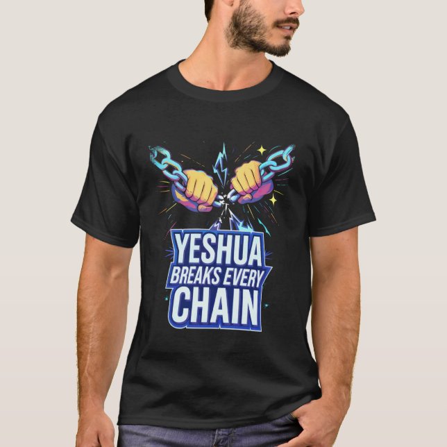 Camiseta Yeshua Breaks Every Chain (Frente)