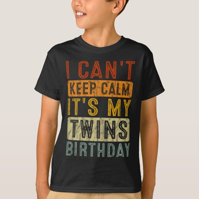 Camiseta Yeswear I Can't Keep Calm It's My Twins Birthday C (Frente)