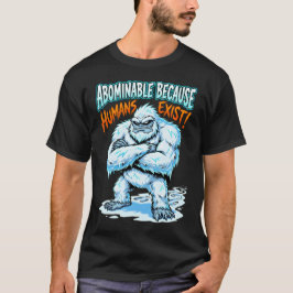 Camiseta Yeti Abominável Porque Humanos Existem Humor Engra