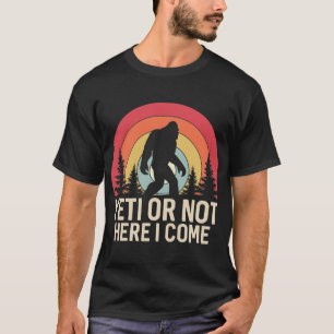 Camiseta Yeti Ou Não Aqui Eu Virei