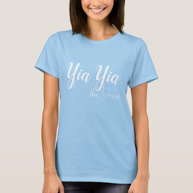 Camiseta Yia Yia, o Excelente (Frente)