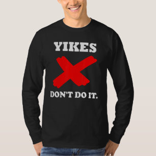 Camiseta Yikes Não Faz Isso Trendy Parody Satire Yikes
