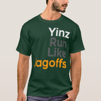 Camiseta Yinz Run Like Jagoffs