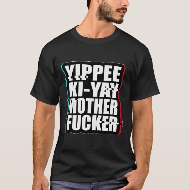Camiseta Yippee Ki-Yay Mãe F cker Duro Mortal (Frente)