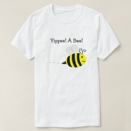 Camiseta "Yippee! Uma abelha!" Camisa-T de Homens de Consci